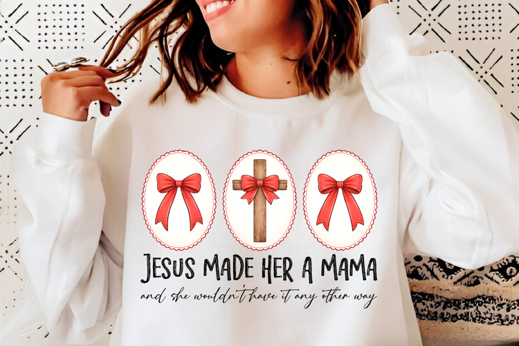 Jesus Made Her A Mama Sublimation,Coquette Christian Mama