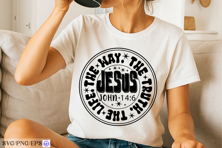 Jesus The Way The Truth The Life Bible Verse for Faith SVG