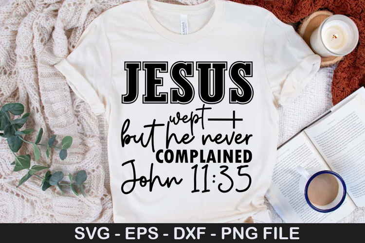 jesus wept but he never - Bible Verse SVG Design