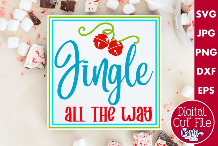 Jingle All The Way Christmas Farmhouse Sign Svg example image 1