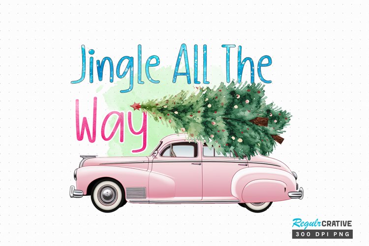 Jingle all the way Sublimation PNG