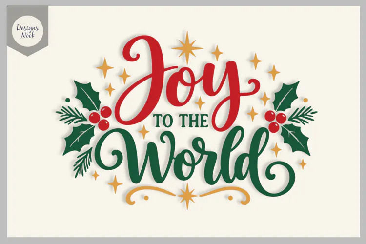 Joy to the World, Christmas Holiday Quote Svg, Holly Berry