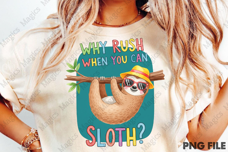 Why Rush when you can sloth png