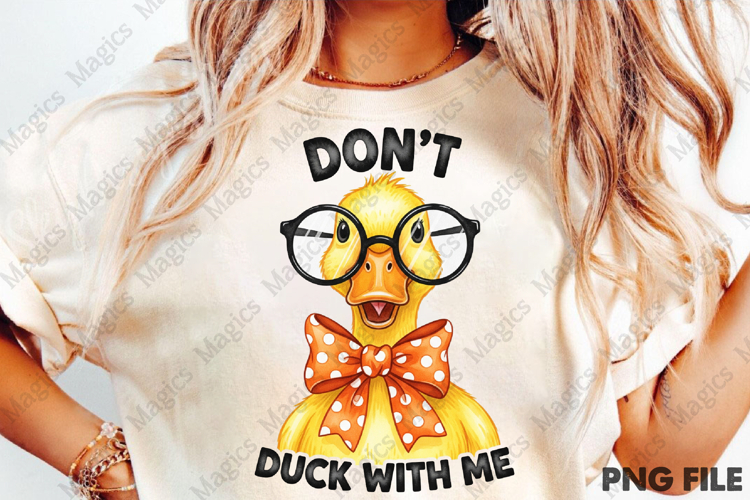 Dont duck with me png