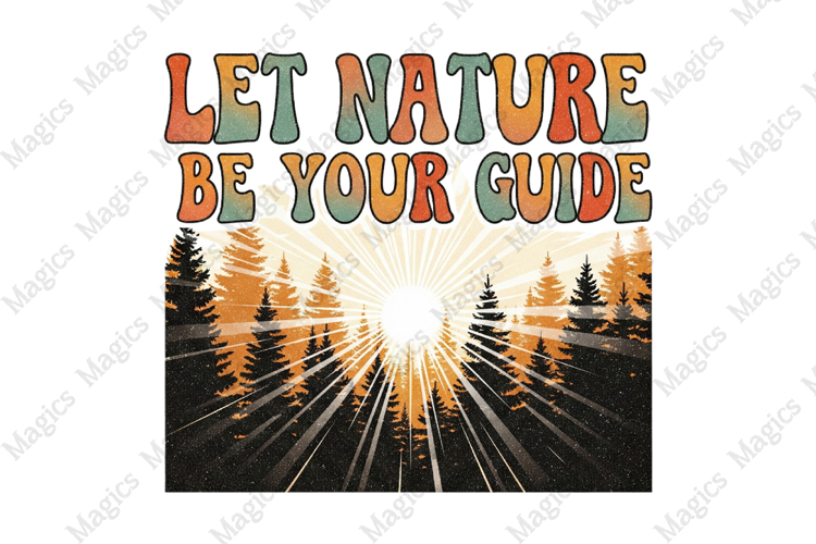 Let Nature Be Your Guide PNG | Camping Sublimation Design