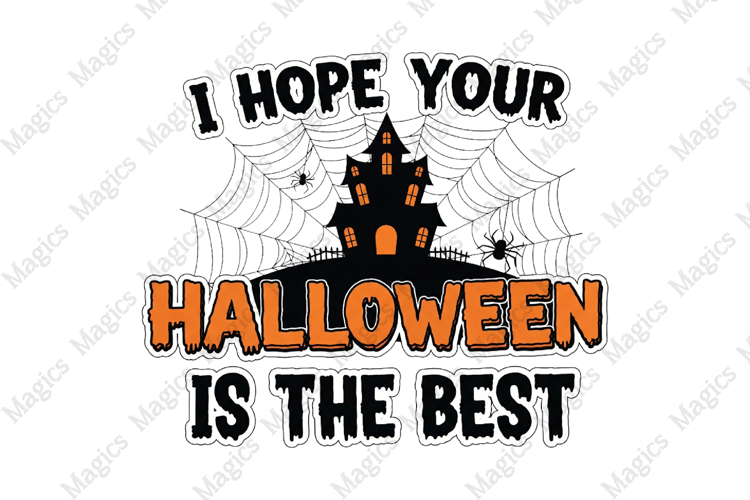 I Hope Your Halloween Is The Best