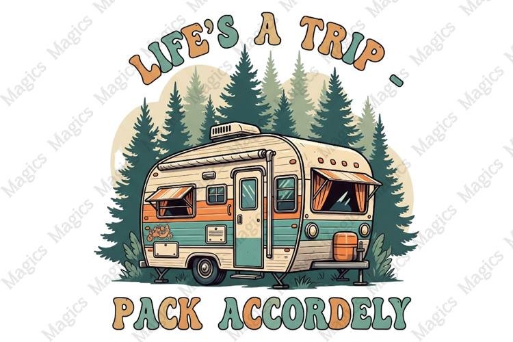 Lifes A Trip Pack Accordely PNG | Camping Sublimation Desig
