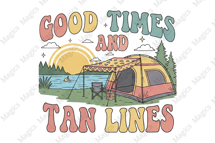 Good Times And Tan Lines PNG | Camping Sublimation Design