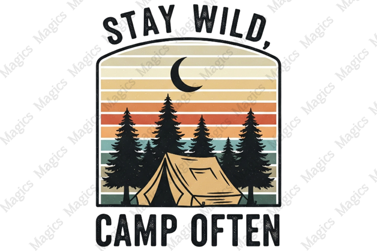 Stay Wild, Camp Often PNG | Camping Sublimation Design