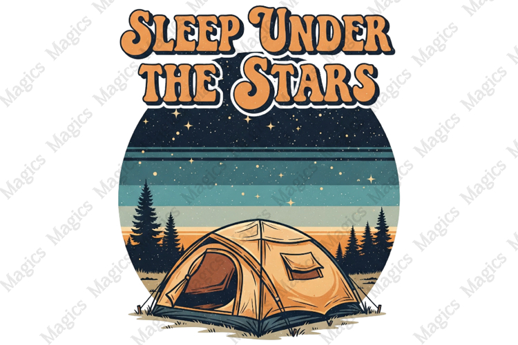 Sleep Under The Stars PNG | Camping Sublimation Design