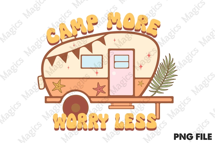 Camp More Worry Less