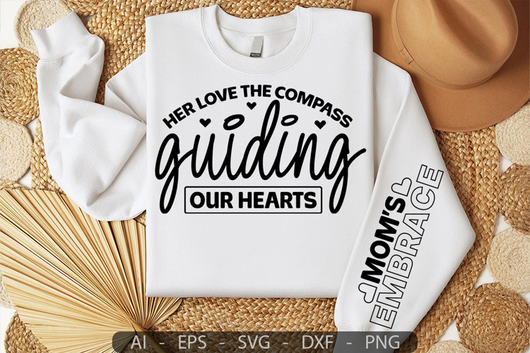 Her love the compass guiding our hearts,Mothers Day Sleeve