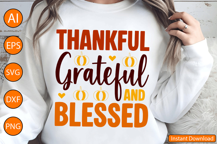 Thankful Grateful and Blessed - Thanksgiving SVG Design
