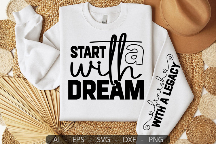 Start with a dream,Mothers Day Sleeve SVG Design