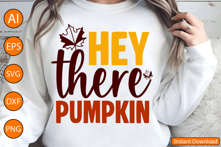 Hey there Pumpkin - Thanksgiving SVG Design
