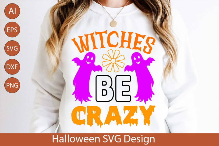 Witches Be Crazy Halloween SVG - Cute & Spooky Design