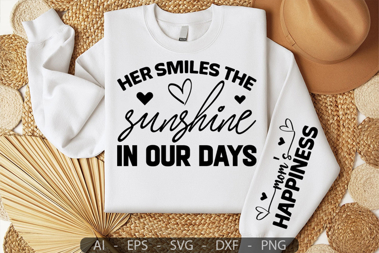 Her smiles the sunshine in our days,Mothers Day Sleeve SVG