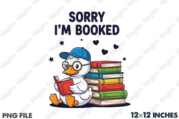 Sorry I Am Booked Book Lover Shirt PNG