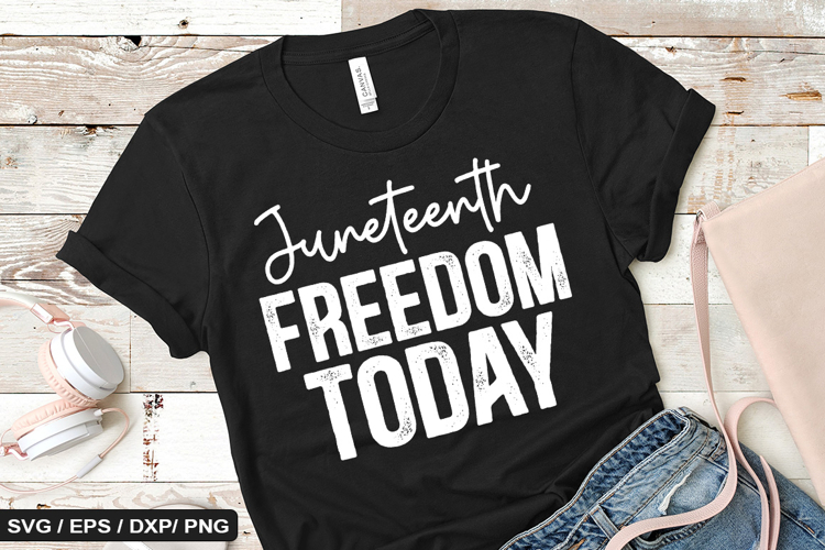 Juneteenth Freedom Today - Black History SVG Design
