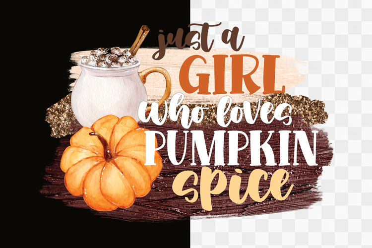 Just a Girl Who Loves Pumpkin Spice Png Design