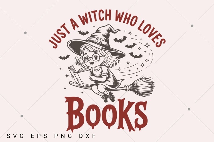 Just A Witch Who Loves Books SVG, Funny Halloween Witch Book example image 1