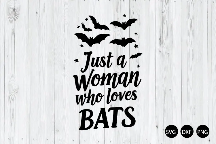 Just a Woman Who Loves Bats SVG, Funny Halloween SVG
