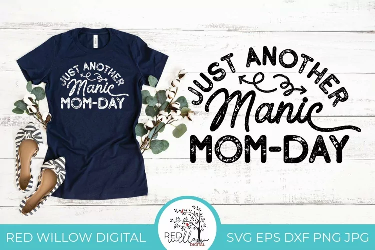 Just Another Manic Mom-Day | Mom Life SVG
