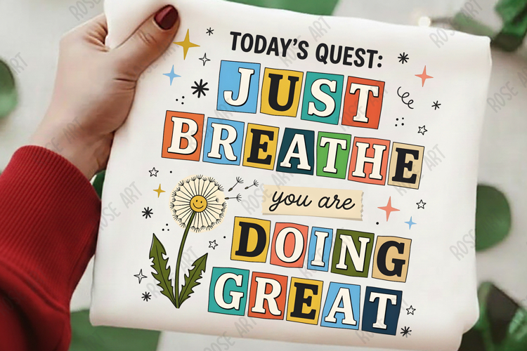 Just Breathe You Are Doing Great PNG