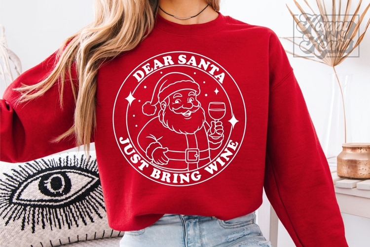 Dear Santa Just Bring Wine - Wine Club Christmas SVG PNG