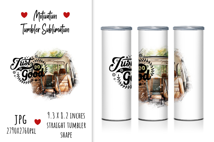 "Just Do Good" Tumbler Design