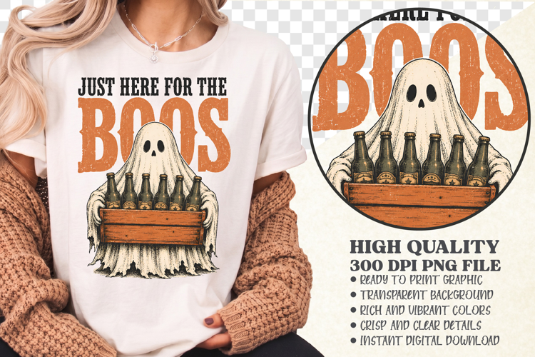 Just Here For The Boos PNG, Funny Halloween Ghost Shirt