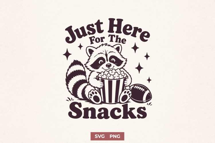 Just Here For The Snacks SVG, Football Raccoon Funny PNG