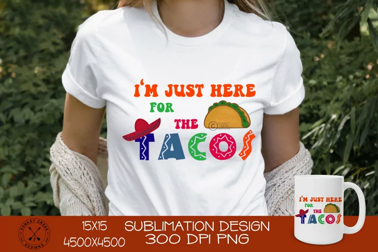 Cinco de Mayo Fiesta Design|Here for the Tacos Sublimation