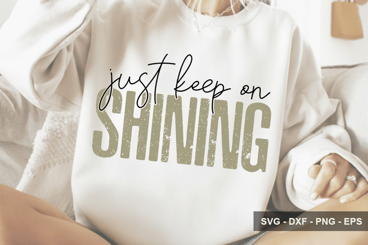 Just Keep On Shining - Motivational Design example image 1