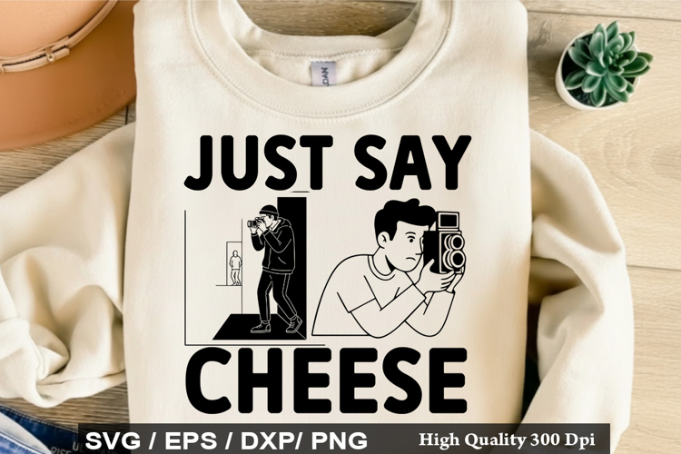 Just Say Cheese - Photographer SVG Design