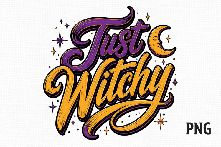 Just Witchy Retro Halloween Witch Quote PNG