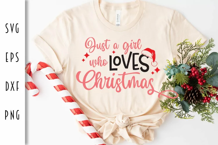 Just a Girl Who Loves Christmas SVG - Christmas Cut File