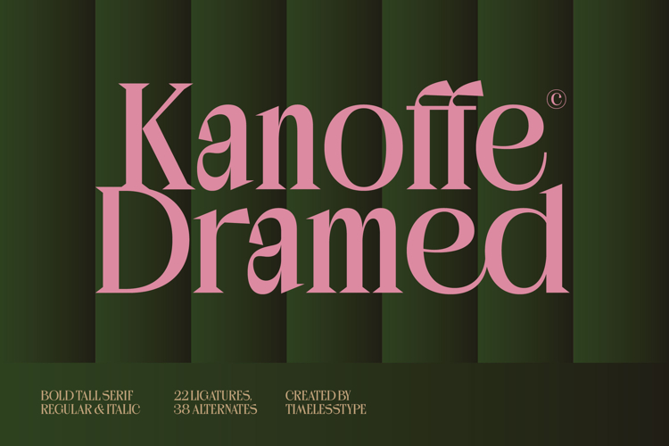 Kanoffe Dramed - Dramatic Display Serif