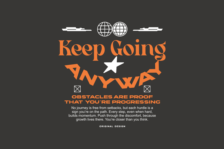 Keep Going Anyway Urban Typography T-shirt Design
