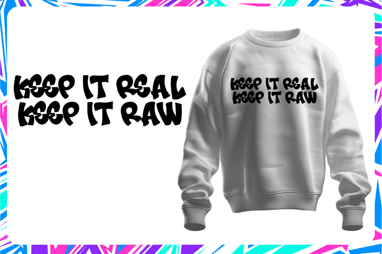Keep It Real Keep It Raw