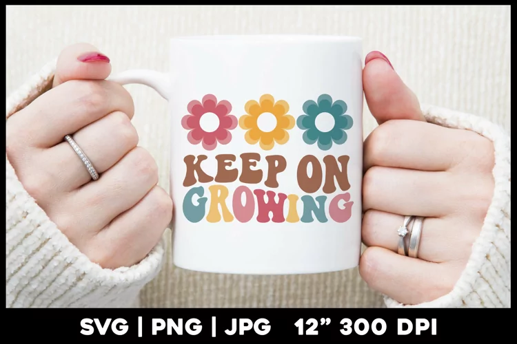 Retro Positive quote | Keep on Growing
