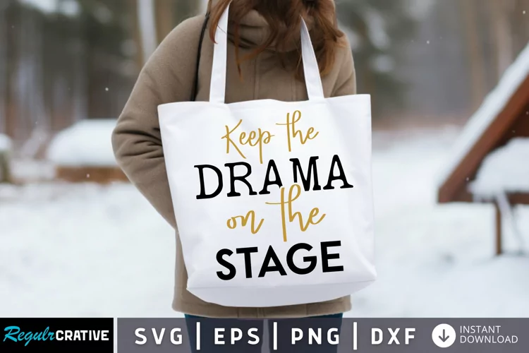Keep The Drama SVG, Tote Bag SVG Design