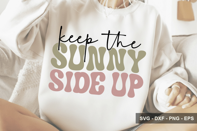 Keep The Sunny Side Up - Inspirational Design example image 1