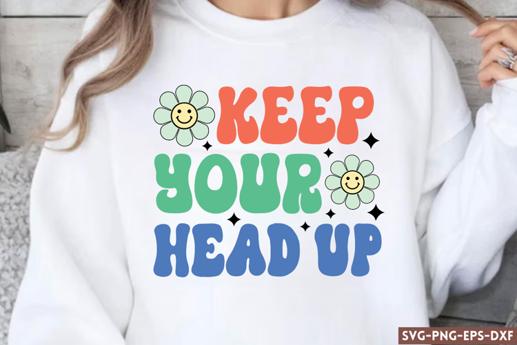 Keep your head up SVG, Motivational Quotes SVG