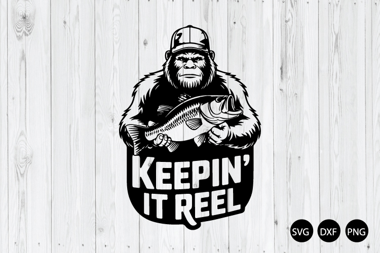 Keepin It Reel SVG, Bigfoot SVG, Bigfoot Fishing SVG