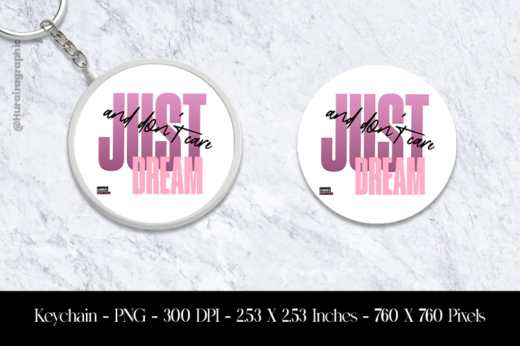 Just Dream Keychain Sublimation Design PNG