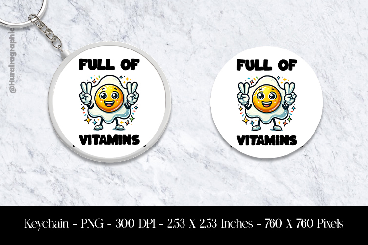 Full Of Vitamins Egg Keychain Sublimation Design PNG