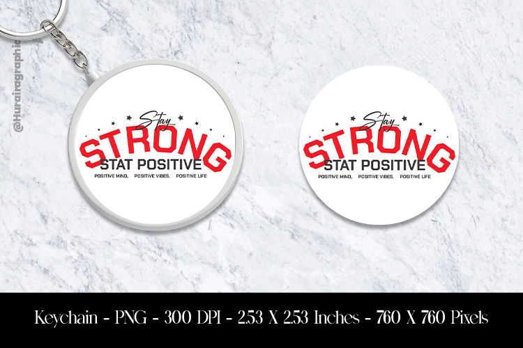 Stay Stronge Stat Positive Keychain Sublimation Design PNG