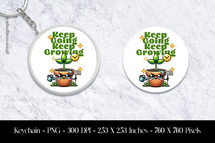 Keep Going Keep Growing Keychain Sublimation Design PNG