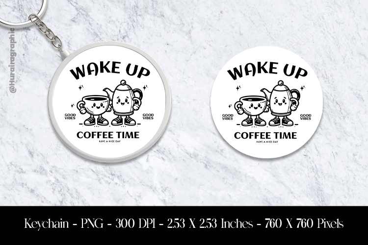 Wake up Coffee Time Keychain Sublimation Design PNG example image 1